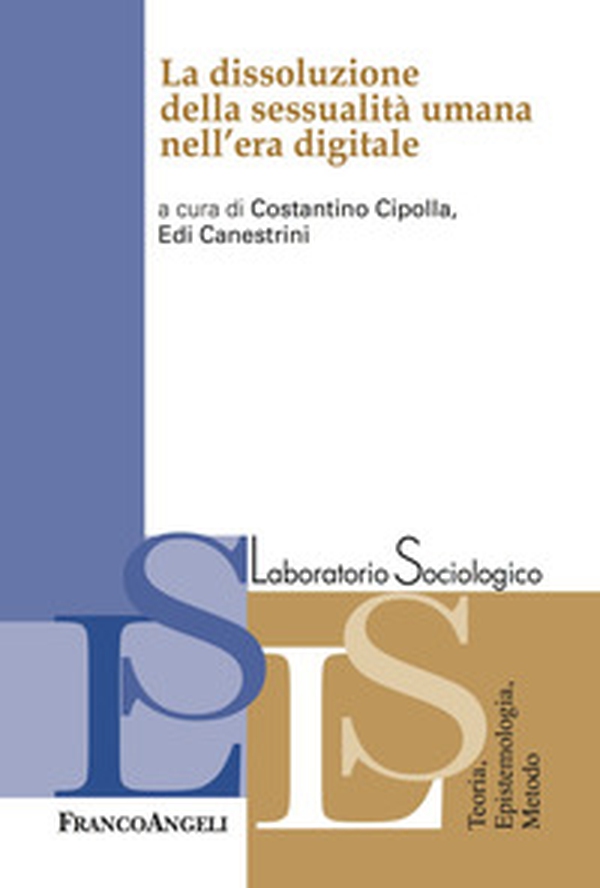 La dissoluzione della sessualità umana nell'era digitale - Librerie.coop La dissoluzione della sessualità umana nell'era digitale - Librerie.coop