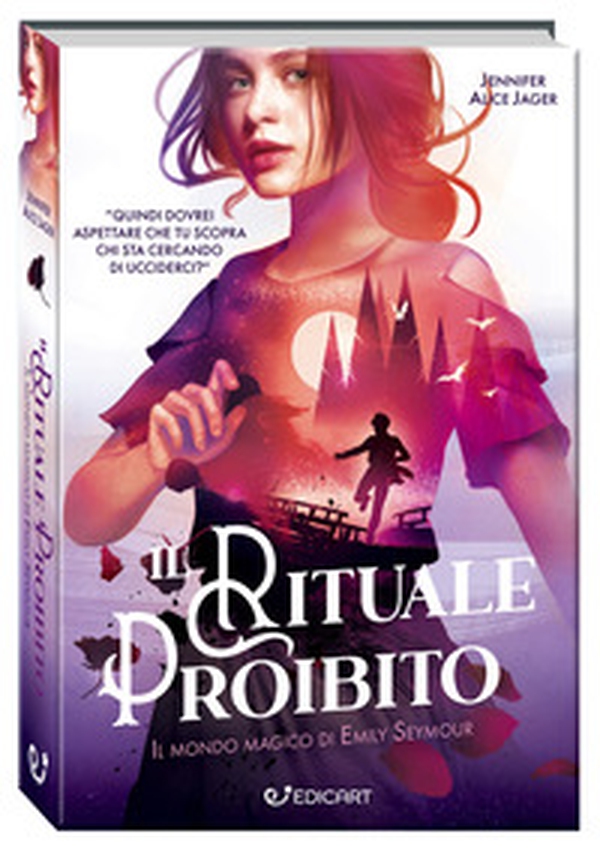 Il rituale proibito. Il mondo magico di Emily Seymour - Librerie.coop Il rituale proibito. Il mondo magico di Emily Seymour - Librerie.coop