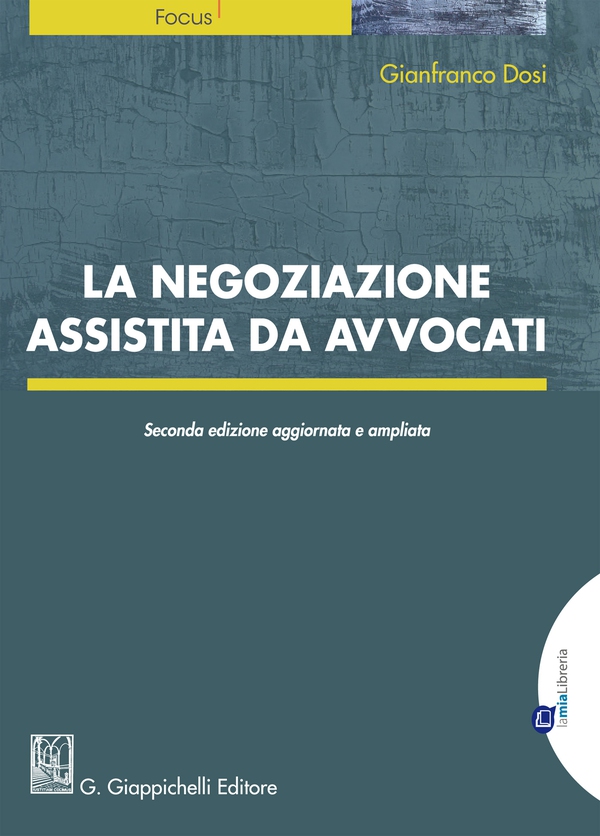 La negoziazione assistita da avvocati - Librerie.coop La negoziazione assistita da avvocati - Librerie.coop
