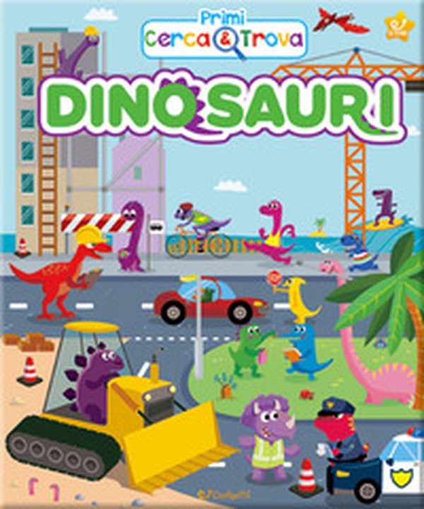 Dinosauri. Primi cerca & trova - Librerie.coop Dinosauri. Primi cerca & trova - Librerie.coop