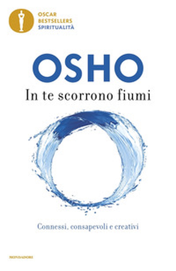 In te scorrono fiumi. Connessi, consapevoli e creativi - Librerie.coop In te scorrono fiumi. Connessi, consapevoli e creativi - Librerie.coop