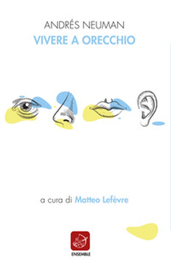 Vivere a orecchio. Ediz. italiana e spagnola - Librerie.coop Vivere a orecchio. Ediz. italiana e spagnola - Librerie.coop