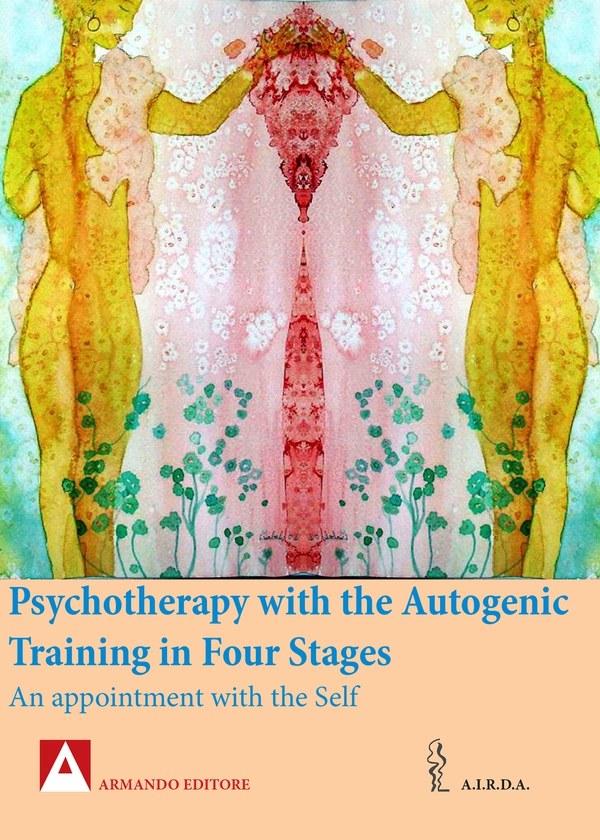 Psychotherapy with the Autogenic Training in Four Stages - Librerie.coop Psychotherapy with the Autogenic Training in Four Stages - Librerie.coop