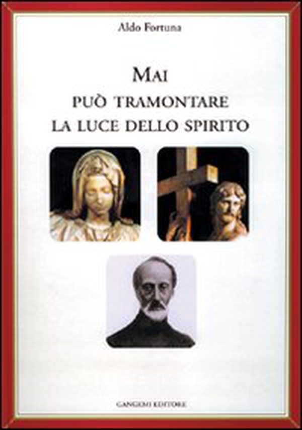 Mai può tramontare la luce dello Spirito - Librerie.coop Mai può tramontare la luce dello Spirito - Librerie.coop