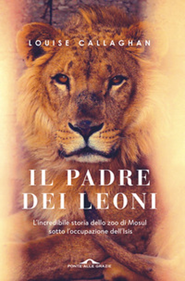 Il Padre dei leoni - Librerie.coop Il Padre dei leoni - Librerie.coop