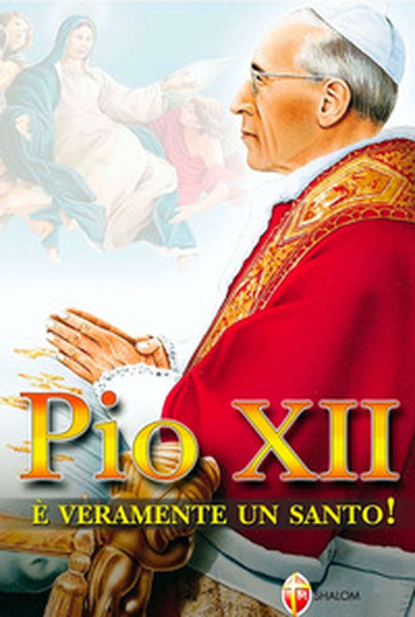 Pio XII è veramente un santo - Librerie.coop Pio XII è veramente un santo - Librerie.coop
