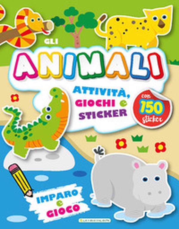 Gli animali. Imparo e gioco. Con adesivi - Librerie.coop Gli animali. Imparo e gioco. Con adesivi - Librerie.coop