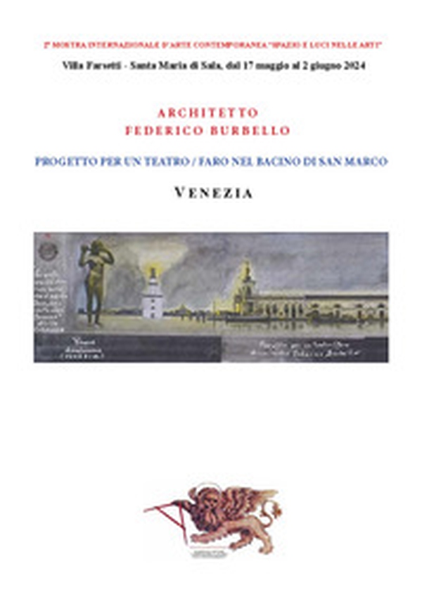 Progetto per un teatro/faro nel bacino di San Marco. Venezia. Seconda Mostra Internazionale d'arte contemporanea «Spazio e luci nelle arti». (Villa Farsetti, Santa Maria di Sala, 17 maggio-2 giugno 2024) - Librerie.coop Progetto per un teatro/faro nel bacino di San Marco. Venezia. Seconda Mostra Internazionale d'arte contemporanea «Spazio e luci nelle arti». (Villa Farsetti, Santa Maria di Sala, 17 maggio-2 giugno 2024) - Librerie.coop