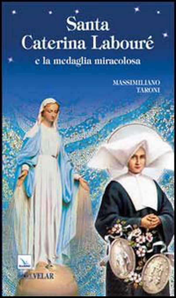 Santa Caterina Labouré e la medaglia miracolosa - Librerie.coop Santa Caterina Labouré e la medaglia miracolosa - Librerie.coop
