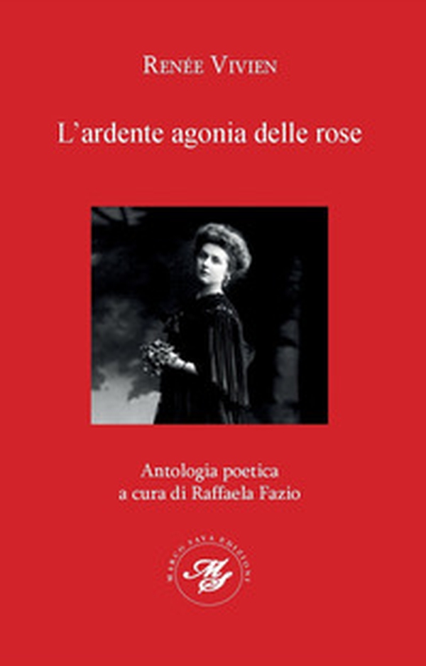 L'ardente agonia delle rose - Librerie.coop L'ardente agonia delle rose - Librerie.coop