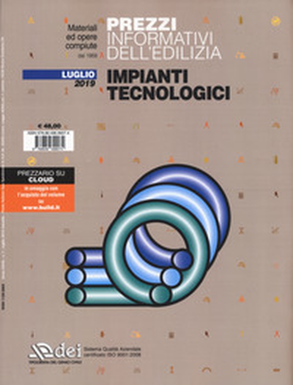 Prezzi informativi dell'edilizia. Impianti tecnologici. Luglio 2019 - Librerie.coop Prezzi informativi dell'edilizia. Impianti tecnologici. Luglio 2019 - Librerie.coop