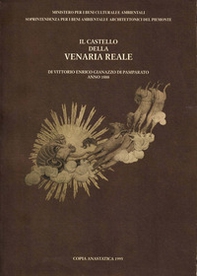 Il castello della Venaria reale (rist. anast. 1888) - Librerie.coop