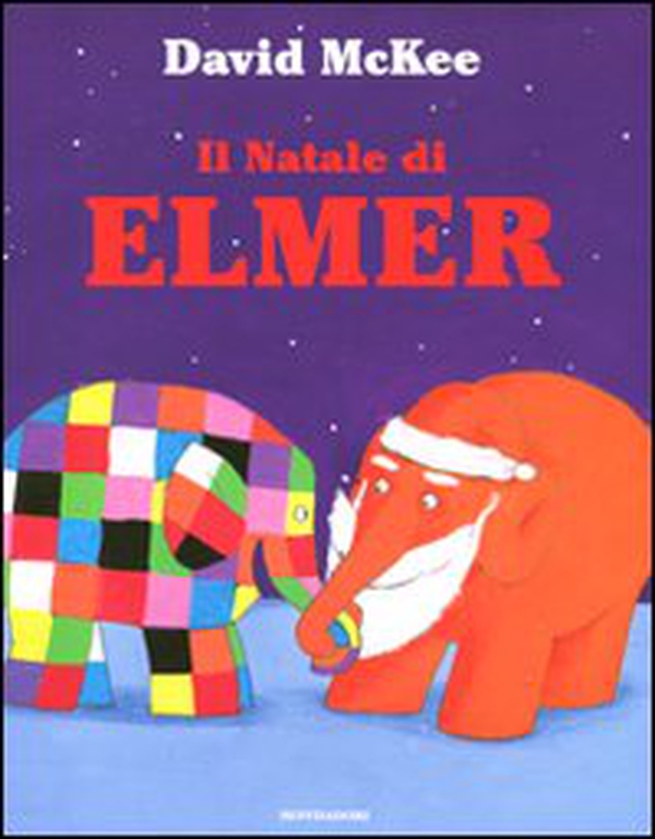 Il Natale di Elmer - Librerie.coop Il Natale di Elmer - Librerie.coop