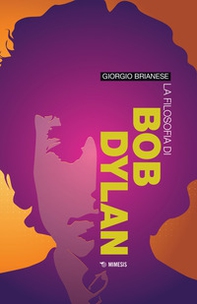La filosofia di Bob Dylan - Librerie.coop