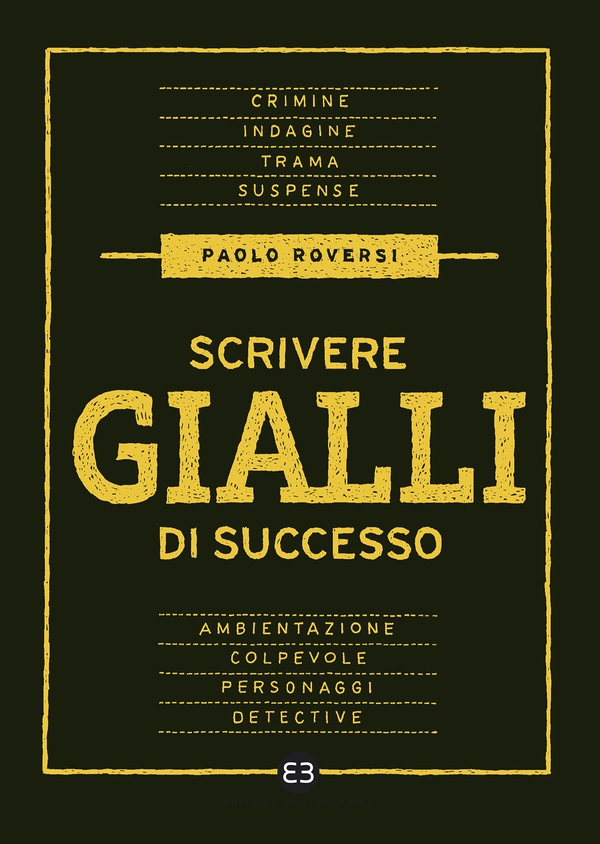Scrivere gialli di successo - Librerie.coop Scrivere gialli di successo - Librerie.coop