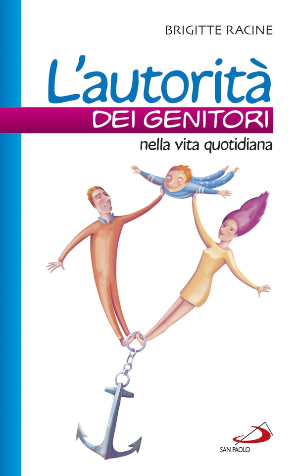 L'autorità dei genitori nella vita quotidiana - Librerie.coop L'autorità dei genitori nella vita quotidiana - Librerie.coop
