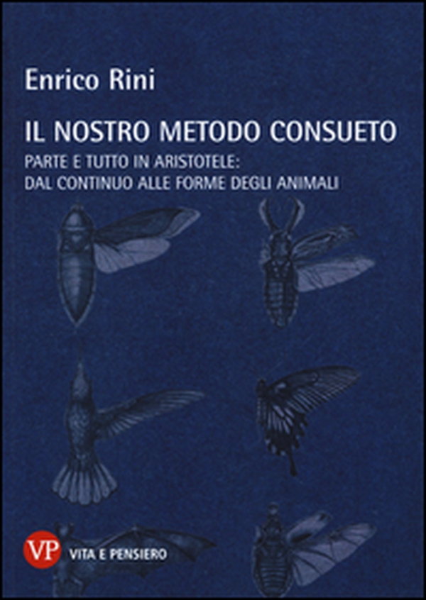 Il nostro metodo consueto. Parte e tutto in Aristotele: dal continuo alle forme degli animali - Librerie.coop Il nostro metodo consueto. Parte e tutto in Aristotele: dal continuo alle forme degli animali - Librerie.coop