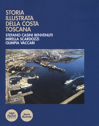 Storia illustrata della costa toscana - Librerie.coop