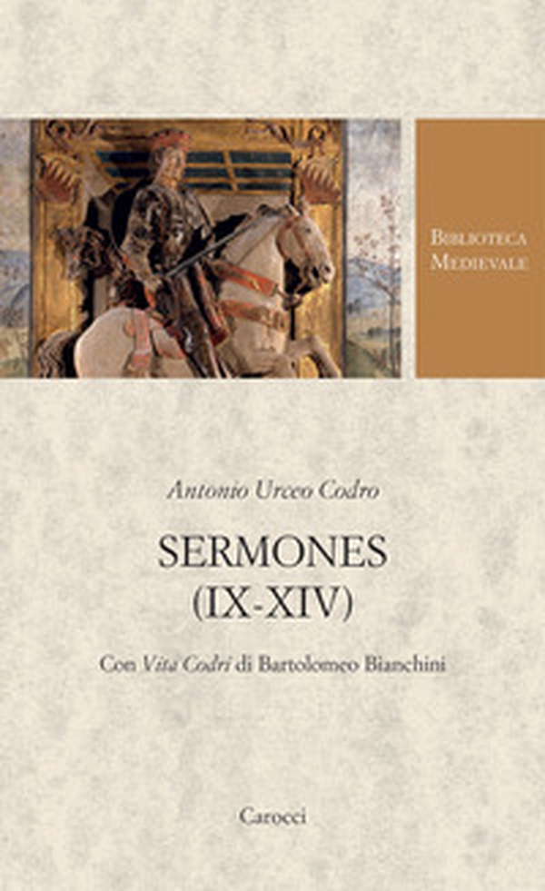 Sermones (IX-XIV). Con Vita Codri di Bartolomeo Bianchini. Testo latino a fronte - Librerie.coop Sermones (IX-XIV). Con Vita Codri di Bartolomeo Bianchini. Testo latino a fronte - Librerie.coop