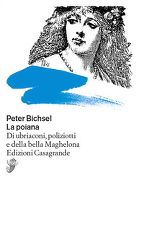 La poiana. Di ubriaconi, poliziotti e della bella Maghelona - Librerie.coop La poiana. Di ubriaconi, poliziotti e della bella Maghelona - Librerie.coop