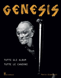 Genesis. Tutti gli album tutte le canzoni - Librerie.coop
