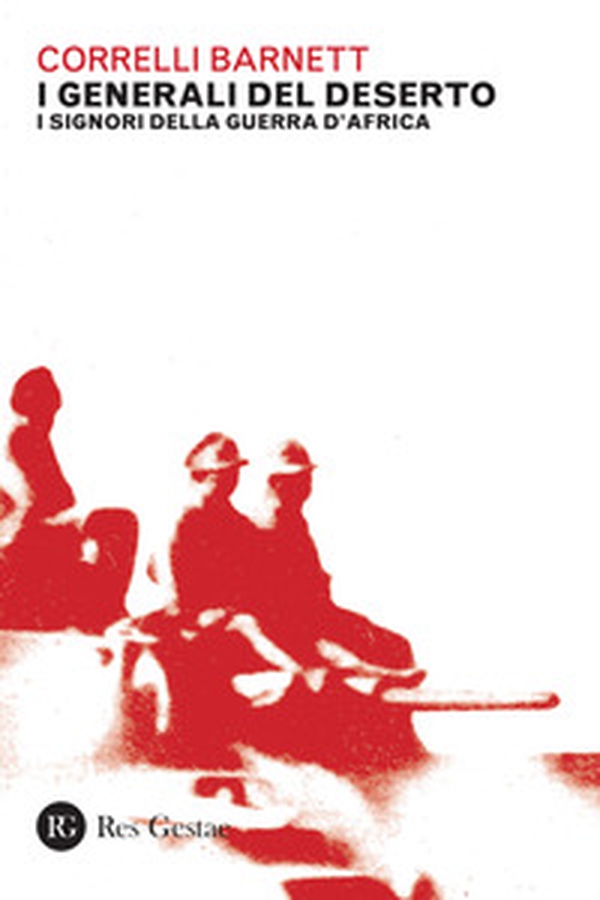 I generali del deserto. I signori della guerra d'Africa - Librerie.coop I generali del deserto. I signori della guerra d'Africa - Librerie.coop
