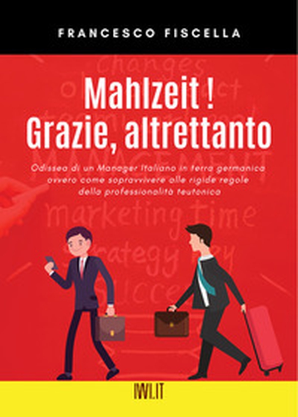 Mahlzeit! Grazie, altrettanto - Librerie.coop Mahlzeit! Grazie, altrettanto - Librerie.coop