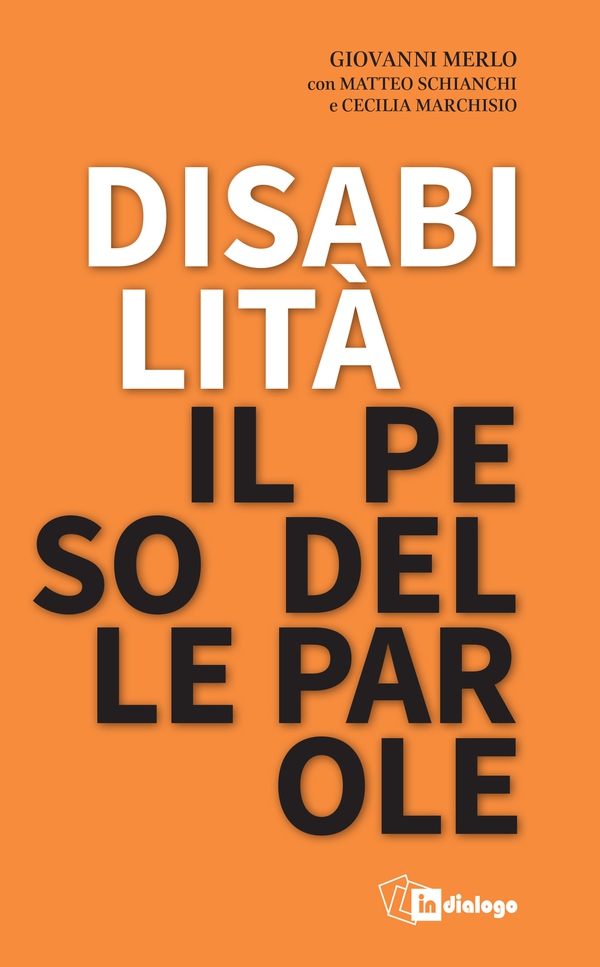 Disabilità il peso delle parole - Librerie.coop Disabilità il peso delle parole - Librerie.coop