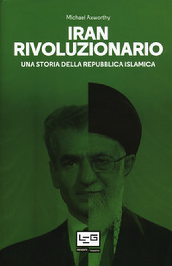 Iran rivoluzionario. Una storia della Repubblica islamica - Librerie.coop Iran rivoluzionario. Una storia della Repubblica islamica - Librerie.coop