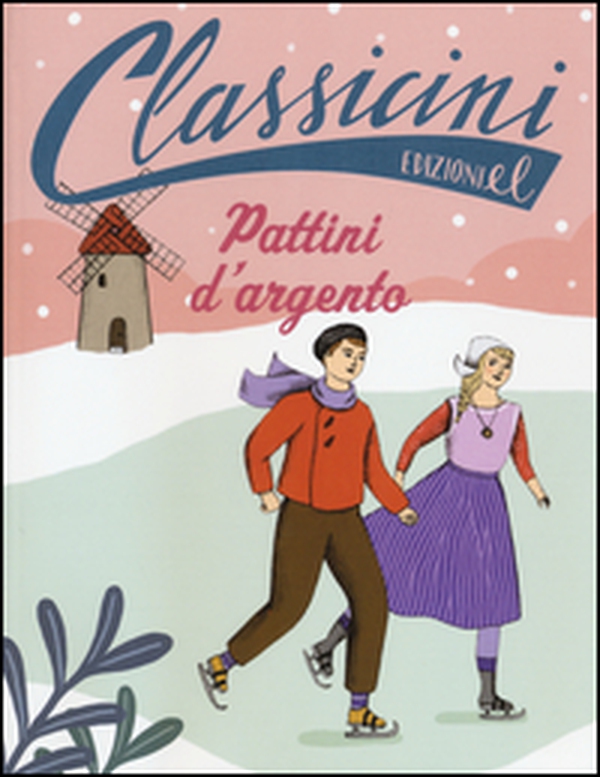 Pattini d'argento. Classicini - Librerie.coop Pattini d'argento. Classicini - Librerie.coop