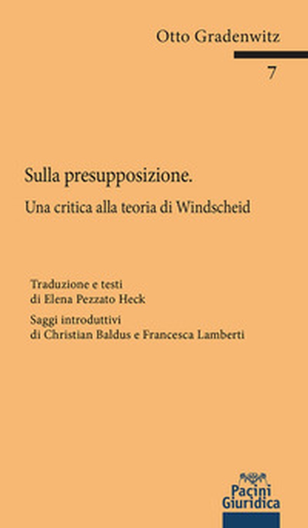 Sulla presupposizione. Una critica alla teoria di Windscheid - Librerie.coop Sulla presupposizione. Una critica alla teoria di Windscheid - Librerie.coop