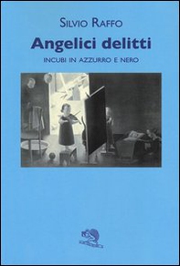 Angelici delitti. Incubi in azzurro e nero - Librerie.coop