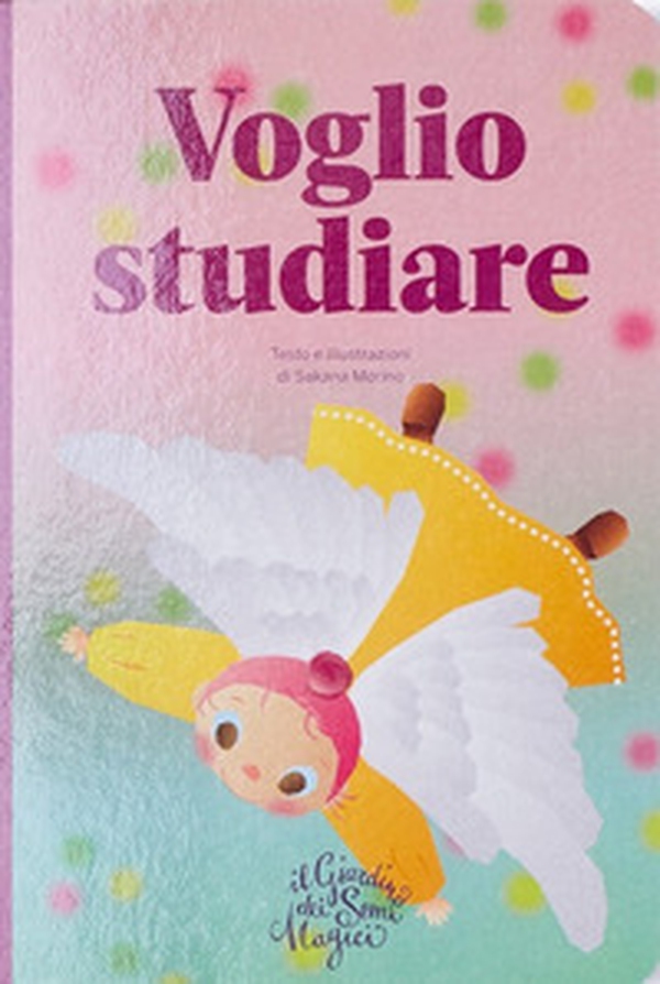 Voglio studiare. Il giardino dei semi magici - Librerie.coop Voglio studiare. Il giardino dei semi magici - Librerie.coop