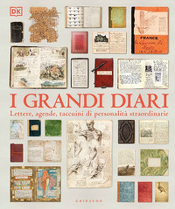 I grandi diari. Lettere, agende, taccuini di personalità straordinarie - Librerie.coop I grandi diari. Lettere, agende, taccuini di personalità straordinarie - Librerie.coop