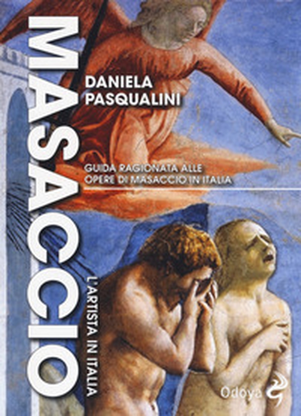 Masaccio. L'artista in Italia - Librerie.coop Masaccio. L'artista in Italia - Librerie.coop