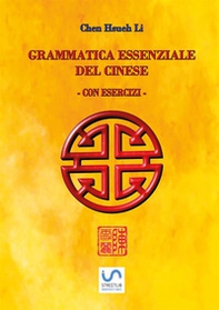 Grammatica essenziale del cinese. Con esercizi - Librerie.coop