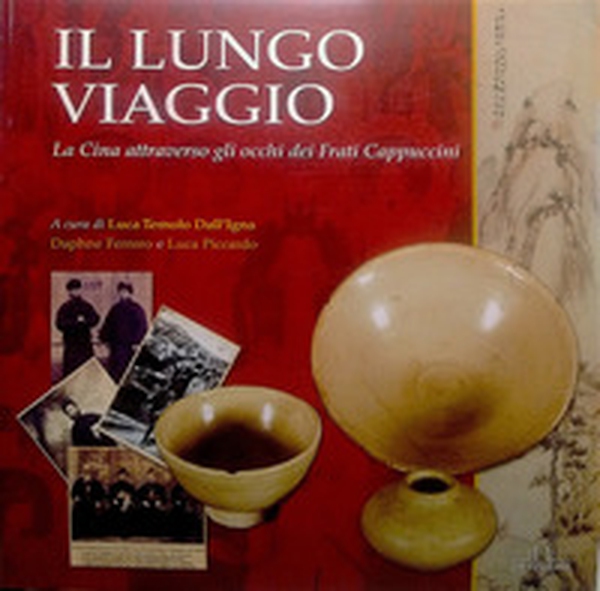 Il lungo viaggio. La Cina attraverso gli occhi dei frati cappuccini. Catalogo della mostra - Librerie.coop Il lungo viaggio. La Cina attraverso gli occhi dei frati cappuccini. Catalogo della mostra - Librerie.coop