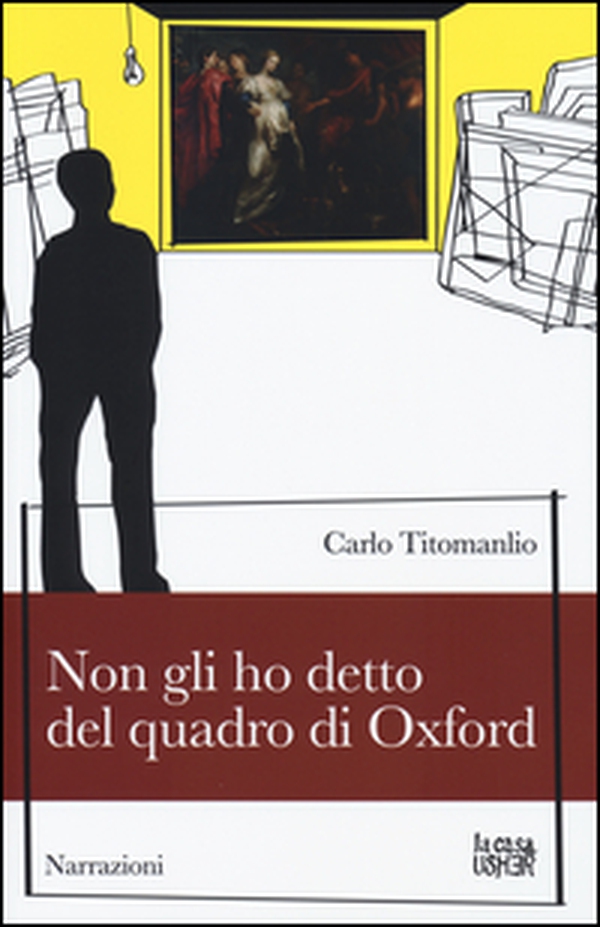 Non gli ho detto del quadro di Oxford - Librerie.coop Non gli ho detto del quadro di Oxford - Librerie.coop
