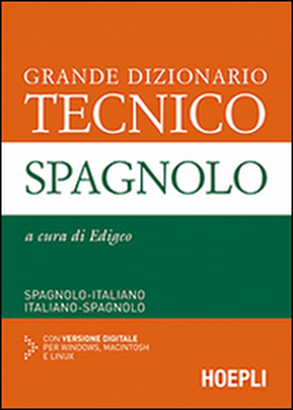 Grande dizionario tecnico spagnolo. Spagnolo-italiano, italiano-spagnolo - Librerie.coop Grande dizionario tecnico spagnolo. Spagnolo-italiano, italiano-spagnolo - Librerie.coop