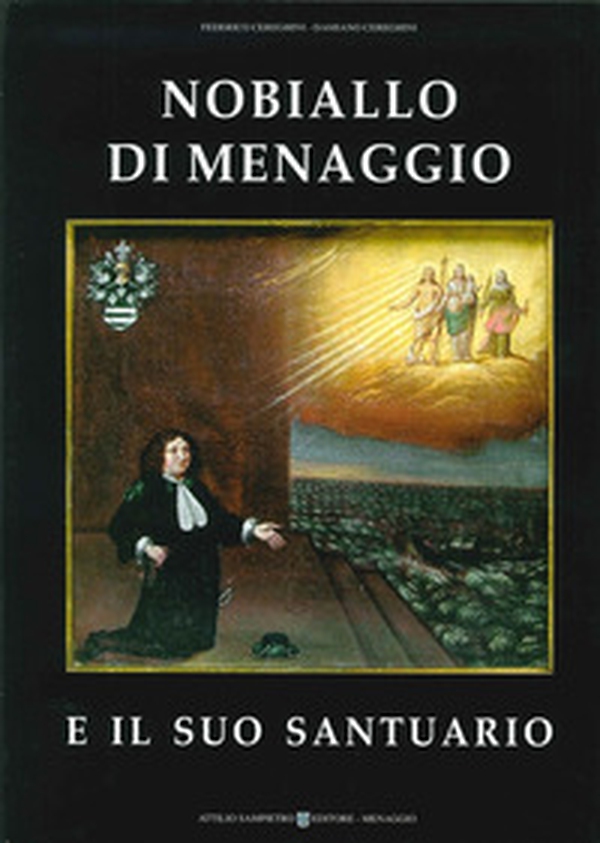 Nobiallo di Menaggio e il suo santuario - Librerie.coop Nobiallo di Menaggio e il suo santuario - Librerie.coop