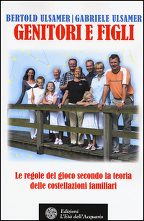 Genitori e figli. Le regole del gioco secondo la teoria delle costellazioni familiari - Librerie.coop Genitori e figli. Le regole del gioco secondo la teoria delle costellazioni familiari - Librerie.coop