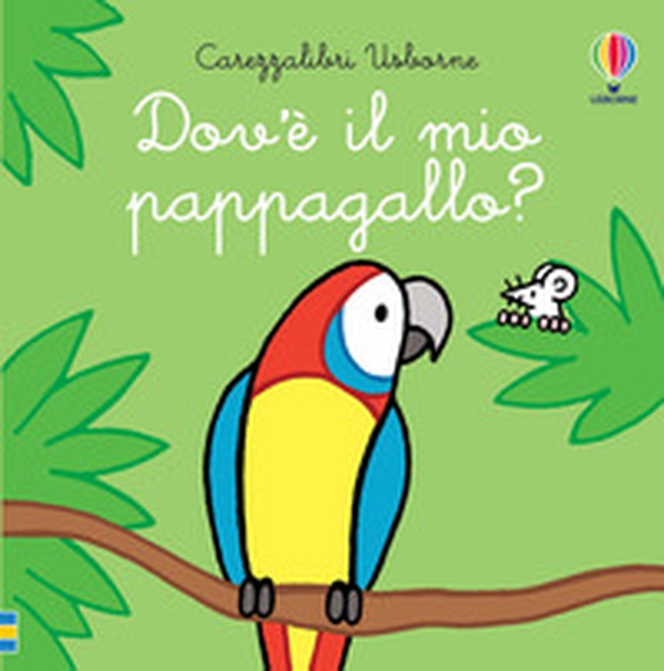 Dov'è il mio pappagallo? - Librerie.coop Dov'è il mio pappagallo? - Librerie.coop