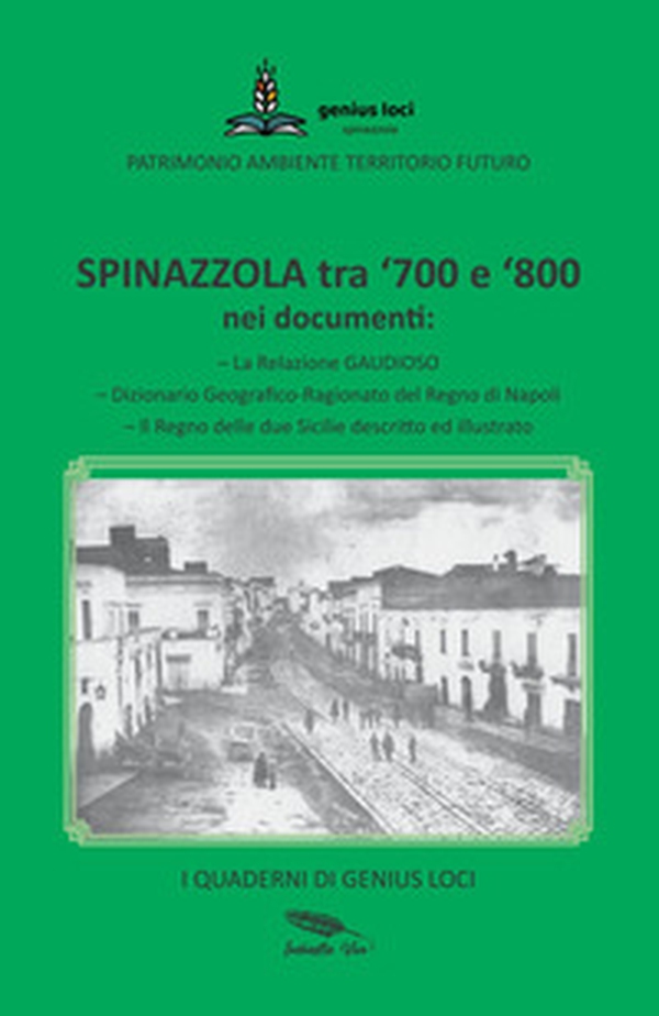 Spinazzola tra '700 e '800 nei documenti - Librerie.coop Spinazzola tra '700 e '800 nei documenti - Librerie.coop