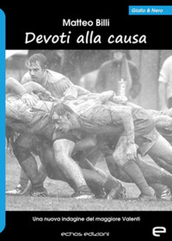 Devoti alla causa. Una nuova indagine del maggiore Valenti - Librerie.coop Devoti alla causa. Una nuova indagine del maggiore Valenti - Librerie.coop