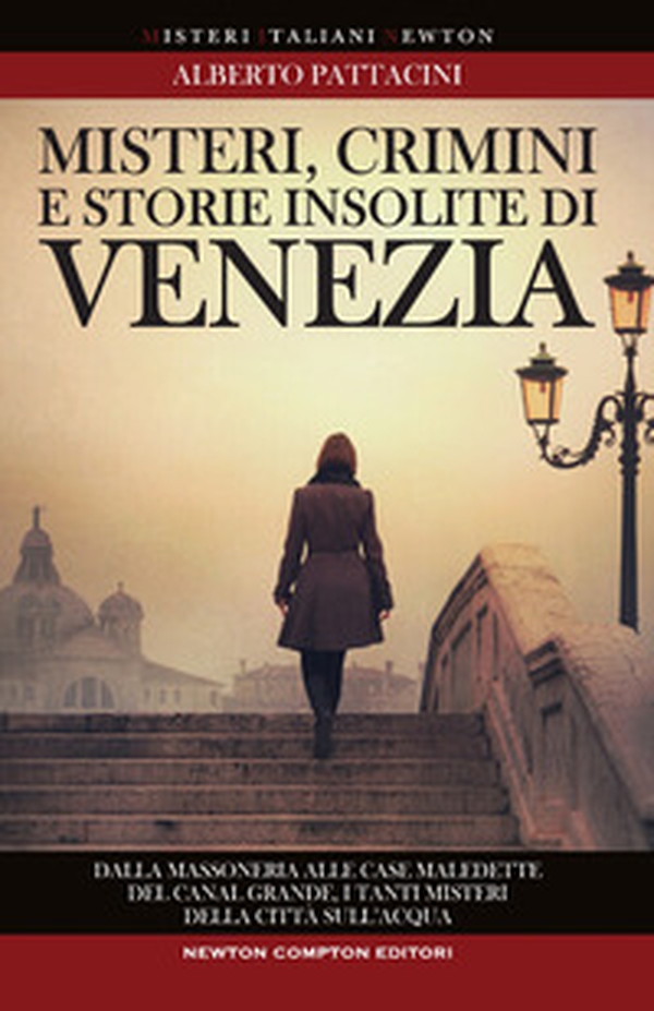 Misteri, crimini e storie insolite di Venezia - Librerie.coop Misteri, crimini e storie insolite di Venezia - Librerie.coop