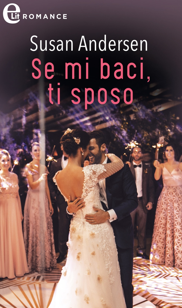 Se mi baci, ti sposo (eLit) - Librerie.coop Se mi baci, ti sposo (eLit) - Librerie.coop