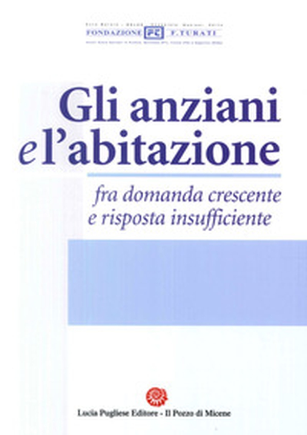 Gli anziani e l'abitazione fra domanda crescente e risposta insufficiente - Librerie.coop Gli anziani e l'abitazione fra domanda crescente e risposta insufficiente - Librerie.coop