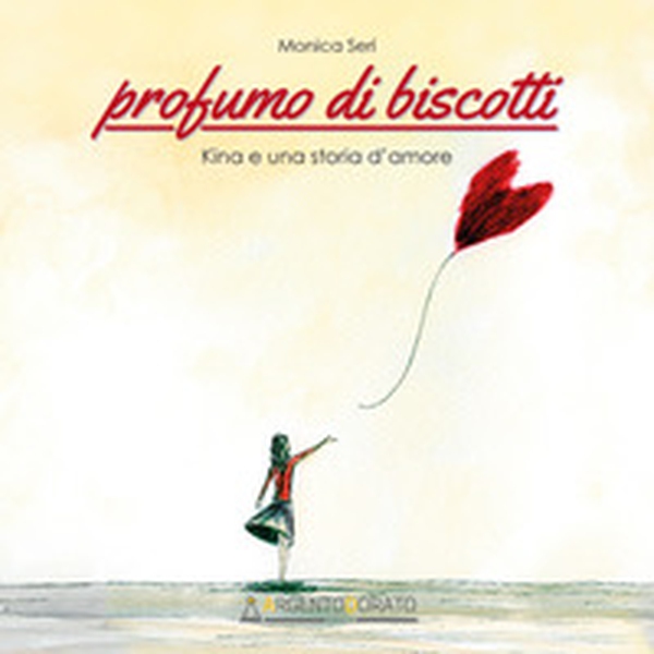 Profumo di biscotti. Kina e una storia d'amore - Librerie.coop Profumo di biscotti. Kina e una storia d'amore - Librerie.coop