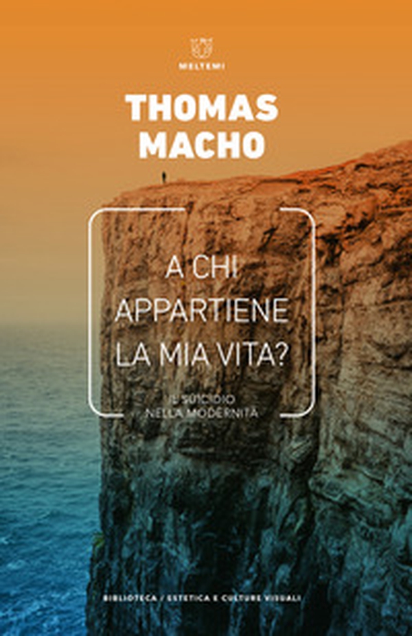 A chi appartiene la mia vita? Il suicidio nella modernità - Librerie.coop A chi appartiene la mia vita? Il suicidio nella modernità - Librerie.coop