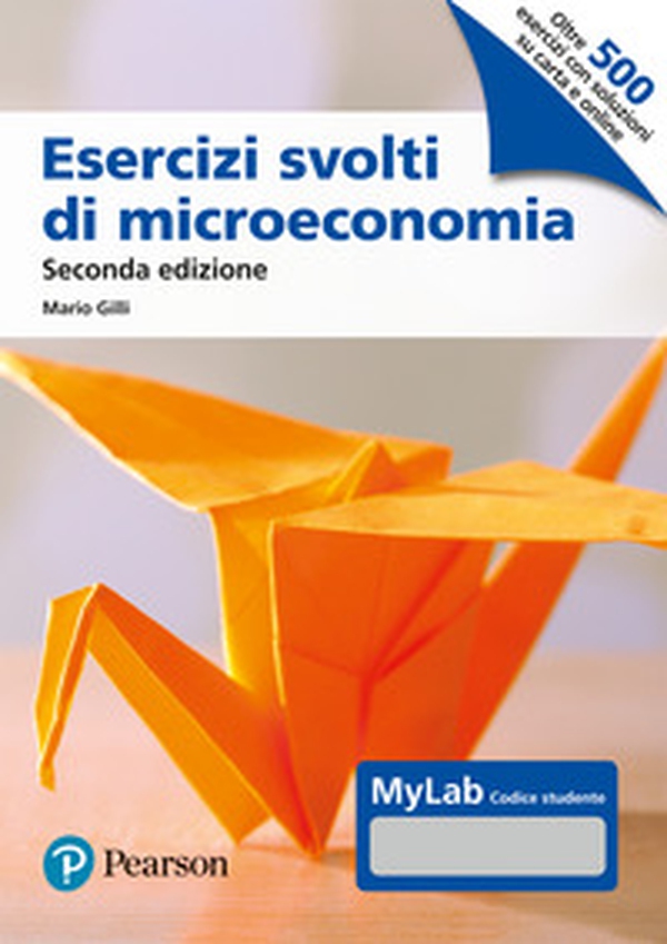 Esercizi svolti di microeconomia. Ediz. MyLab - Librerie.coop Esercizi svolti di microeconomia. Ediz. MyLab - Librerie.coop